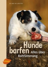 Hunde barfen - Julia Fritz