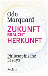 Zukunft braucht Herkunft - Odo Marquard