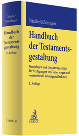 Handbuch der Testamentsgestaltung - Nieder, Heinrich; Kössinger, Reinhard; Kössinger, Winfried