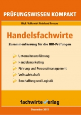 Handelsfachwirte: Prüfungswissen kompakt - Fresow, Reinhard