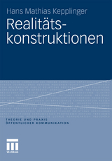 Realitätskonstruktionen - Hans Mathias Kepplinger