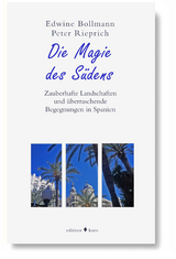 Die Magie des Südens - Edwine Bollmann, Peter Rieprich