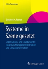 Systeme in Szene gesetzt - Siegfried Rosner