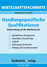 Wirtschaftsfachwirte: Handlungsspezifische Qualifikationen - Reinhard Fresow