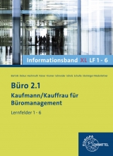 Büro 2.1 - Kaufmann/Kauffrau für Büromanagement - Dorothea Bartnik, Martin Debus, Ilona Hochmuth, Gerd Keiser, Holger Kramer, Alexander Schneider, Annika Scholz, Walter Schulte, Monika Steininger-Niederleitner