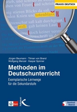 Methoden im Deutschunterricht - Jürgen Baurmann, Tilman von Brand, Wolfgang Menzel, Kaspar H. Spinner