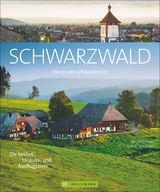 Wo es am schönsten ist – Schwarzwald - Michael Hoyer, Daniel Schoenen