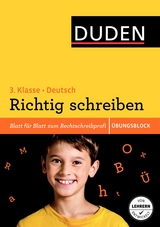 Übungsblock: Deutsch - Richtig schreiben 3. Klasse - Alexandra Thiel