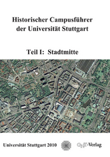 Historischer Campusführer der Universität Stuttgart - 