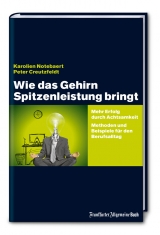 Wie das Gehirn Spitzenleistung bringt - Karolien Notebaert, Peter Creutzfeldt