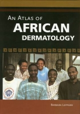 An Atlas of African Dermatology, Second Edition - Leppard, Barbara