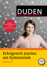 Erfolgreich starten am Gymnasium – Deutsch - Ulrike Holzwarth-Raether, Annette Raether