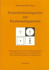 Winkelfehlsichtigkeiten mit Fixationsdisparation - Hans-Joachim Haase