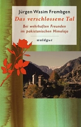 Das verschlossene Tal - Jürgen Wasim Frembgen