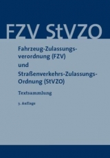 Fahrzeug-Zulassungsverordnung (FZV) und Straßenverkehrs-Zulassungs-Ordnung (StVZO) - 