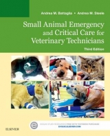 Small Animal Emergency and Critical Care for Veterinary Technicians - Battaglia, Andrea M.; Steele, Andrea M.