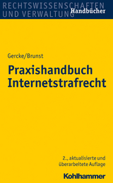 Praxishandbuch Internetstrafrecht - Gercke, Marco; Brunst, Phillip