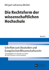 Die Rechtsform der wissenschaftlichen Hochschule - Mirjam Müller