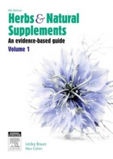 Herbs and Natural Supplements, Volume 1 - Braun, Lesley; Cohen, Marc