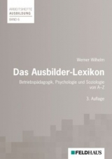 Das Ausbilder-Lexikon - Wilhelm, Werner