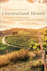 Literaturland Hessen - Heiner Boehncke, Hans Sarkowicz