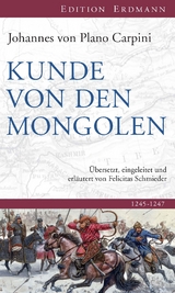 Kunde von den Mongolen - Johannes von Plano Carpini