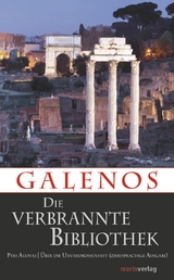 Die verbrannte Bibliothek -  Galenos