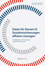 Daten für Steuern & Sozialversicherungen effizient managen - Jürgen Lange, Simon Röhrig, Eileen Jose, Cécile Amstad