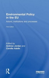 Environmental Policy in the EU - Jordan, Andrew; Adelle, Camilla