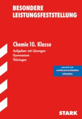 Besondere Leistungsfeststellung Thüringen - Chemie 10. Klasse - Peterseim, Henry; Schneider, Gisela