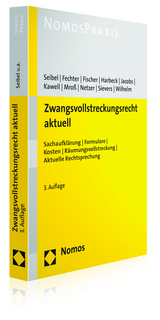 Zwangsvollstreckungsrecht aktuell - Mark Seibel, Maria Fechter, Nikolaj Fischer, Nils Harbeck, Holger Jacobs, Holger Kawell, Stefan Mroß, Felix Netzer, Rainer Sievers, Marcus Wilhelm