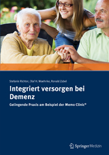 Integriert versorgen bei Demenz - Stefanie Richter, Olaf H. Waehnke, Ronald R. Zabel