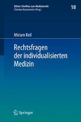 Rechtsfragen der individualisierten Medizin - Miriam Keil