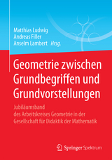 Geometrie zwischen Grundbegriffen und Grundvorstellungen - 