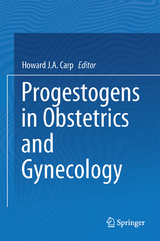 Progestogens in Obstetrics and Gynecology - 