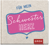 Für mein Schwesterherz -  GROH Verlag