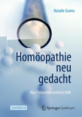 Homöopathie neu gedacht - Natalie Grams