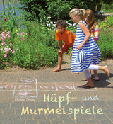 Hüpf- und Murmelspiele - Christel Dhom