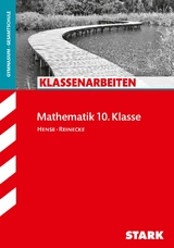 STARK Klassenarbeiten Gymnasium - Mathematik 10. Klasse - Sebastian Hense, Peter Reinecke