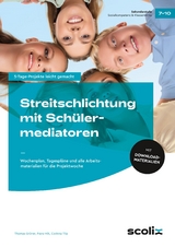 Streitschlichtung mit Schülermediatoren - Thomas Grüner, Franz Hilt, Corinna Tilp