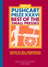 The Pushcart Prize XXXVI - Henderson, Bill; The Pushcart Prize Editors