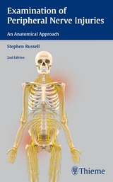 Examination of Peripheral Nerve Injuries: An Anatomical Approach - Russell, Stephen