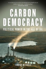 Carbon Democracy - Mitchell, Timothy