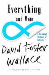 Everything and More - Wallace, David Foster