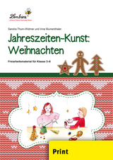 Jahreszeiten-Kunst: Weihnachten - S. Thum-Widmer, I. Mumenthaler