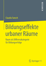 Bildungseffekte urbaner Räume - Claudia Tunsch