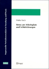 Stress am Arbeitsplatz und Schlafstörungen -  Heike Koch