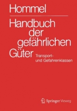 Handbuch der gefährlichen Güter. Transport- und Gefahrenklassen Neu - Hommel, Günter; Baum, Eckhard; Bender, Herbert F.; Broemme, Albrecht; Gundert-Remy, Ursula; Holzhäuser, Jörg; König, Mario; Nendza, Monika; Strobel, Ute; Stephan, Ursula