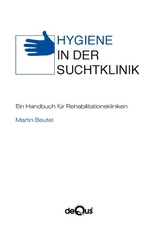 Hygiene in der Suchtklinik - Martin Beutel