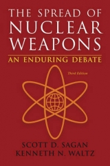 The Spread of Nuclear Weapons - Sagan, Scott Douglas; Waltz, Kenneth N.